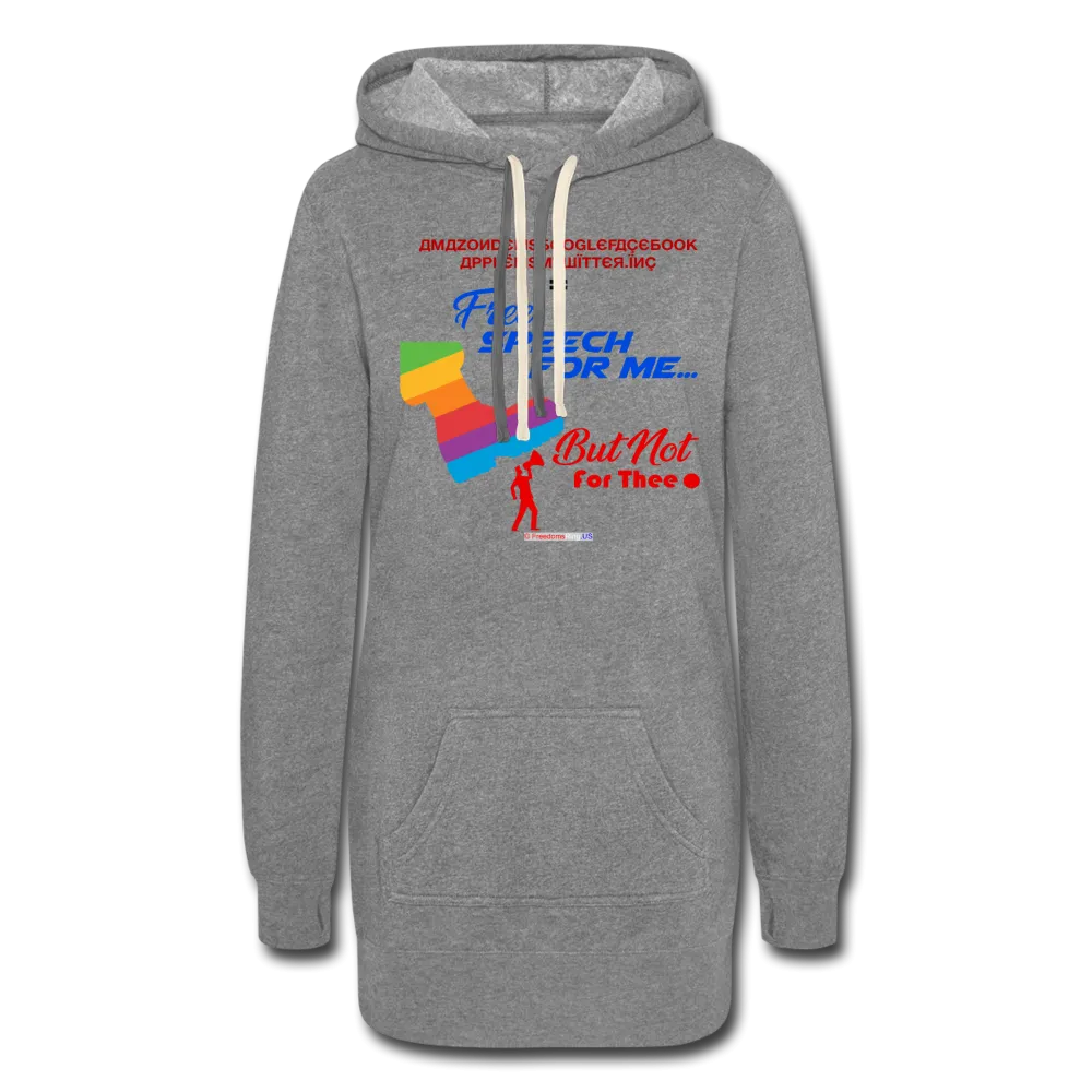 FREE SPEECH FOR ME, BUT NOT FOR THEE - Women's Hoodie Dress